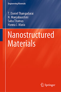 Livre Relié Nanostructured Materials de T. Daniel Thangadurai, Hanna J. Maria, Sabu Thomas