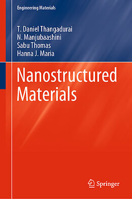 eBook (pdf) Nanostructured Materials de T. Daniel Thangadurai, N. Manjubaashini, Sabu Thomas