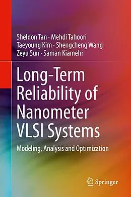 E-Book (pdf) Long-Term Reliability of Nanometer VLSI Systems von Sheldon Tan, Mehdi Tahoori, Taeyoung Kim