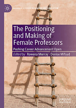 Couverture cartonnée The Positioning and Making of Female Professors de 