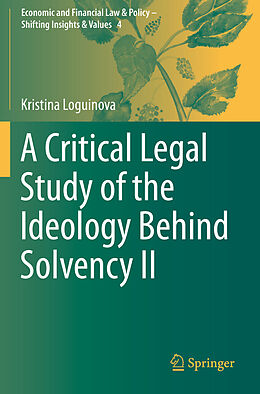 Couverture cartonnée A Critical Legal Study of the Ideology Behind Solvency II de Kristina Loguinova