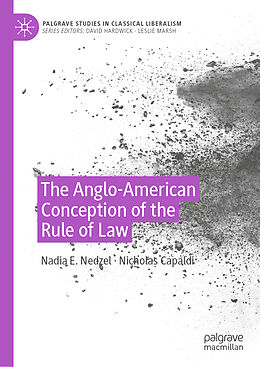 Fester Einband The Anglo-American Conception of the Rule of Law von Nicholas Capaldi, Nadia E. Nedzel