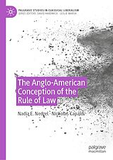 E-Book (pdf) The Anglo-American Conception of the Rule of Law von Nadia E. Nedzel, Nicholas Capaldi