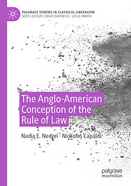 Kartonierter Einband The Anglo-American Conception of the Rule of Law von Nicholas Capaldi, Nadia E. Nedzel