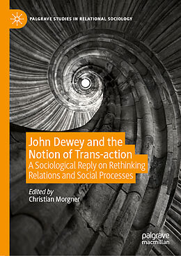 Livre Relié John Dewey and the Notion of Trans-action de 