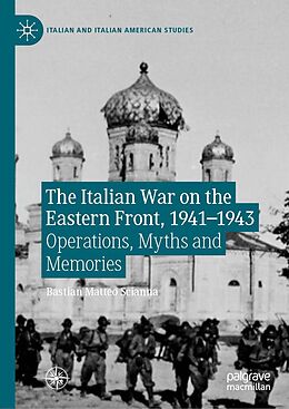 E-Book (pdf) The Italian War on the Eastern Front, 1941-1943 von Bastian Matteo Scianna