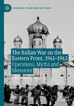 Kartonierter Einband The Italian War on the Eastern Front, 1941 1943 von Bastian Matteo Scianna