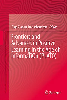 E-Book (pdf) Frontiers and Advances in Positive Learning in the Age of InformaTiOn (PLATO) von 