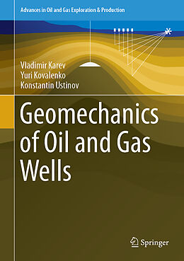 Livre Relié Geomechanics of Oil and Gas Wells de Vladimir Karev, Konstantin Ustinov, Yuri Kovalenko