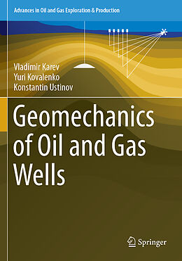 Couverture cartonnée Geomechanics of Oil and Gas Wells de Vladimir Karev, Konstantin Ustinov, Yuri Kovalenko