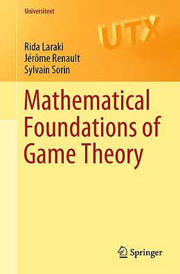 eBook (pdf) Mathematical Foundations of Game Theory de Rida Laraki, Jérôme Renault, Sylvain Sorin