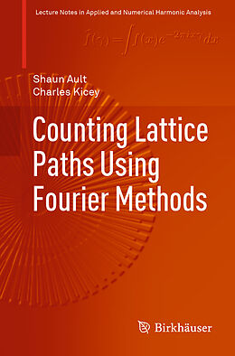 Kartonierter Einband Counting Lattice Paths Using Fourier Methods von Charles Kicey, Shaun Ault