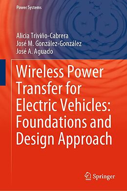 E-Book (pdf) Wireless Power Transfer for Electric Vehicles: Foundations and Design Approach von Alicia Triviño-Cabrera, José M. González-González, José A. Aguado