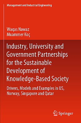 Couverture cartonnée Industry, University and Government Partnerships for the Sustainable Development of Knowledge-Based Society de Muammer Koç, Waqas Nawaz