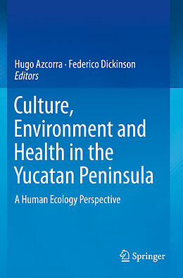 Couverture cartonnée Culture, Environment and Health in the Yucatan Peninsula de 