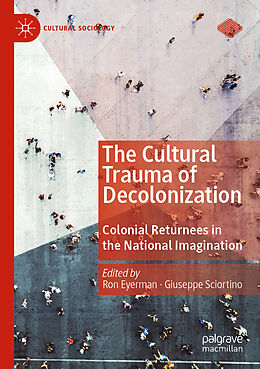 Kartonierter Einband The Cultural Trauma of Decolonization von 