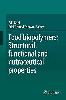 Livre Relié Food biopolymers: Structural, functional and nutraceutical properties de 