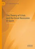E-Book (pdf) The Theory of Crisis and the Great Recession in Spain von Juan Pablo Mateo Tomé