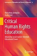 E-Book (pdf) Critical Human Rights Education von Michalinos Zembylas, André Keet