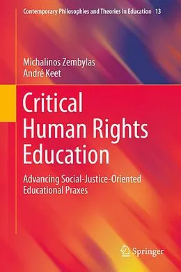 E-Book (pdf) Critical Human Rights Education von Michalinos Zembylas, André Keet