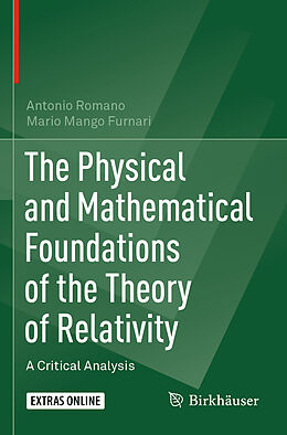 Kartonierter Einband The Physical and Mathematical Foundations of the Theory of Relativity von Mario Mango Furnari, Antonio Romano