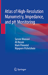 Livre Relié Atlas of High-Resolution Manometry, Impedance, and pH Monitoring de Sarvee Moosavi, Nipaporn Pichetshote, Mark Pimentel