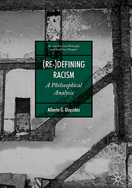 Livre Relié (Re-)Defining Racism de Alberto G. Urquidez