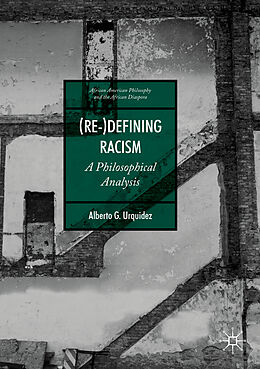 Couverture cartonnée (Re-)Defining Racism de Alberto G. Urquidez