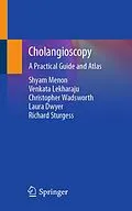 E-Book (pdf) Cholangioscopy von Shyam Menon, Venkata Lekharaju, Christopher Wadsworth