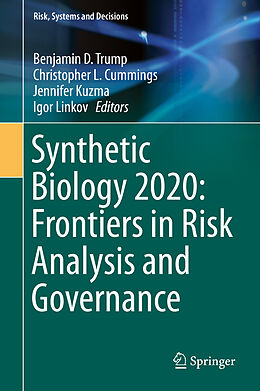 Fester Einband Synthetic Biology 2020: Frontiers in Risk Analysis and Governance von 