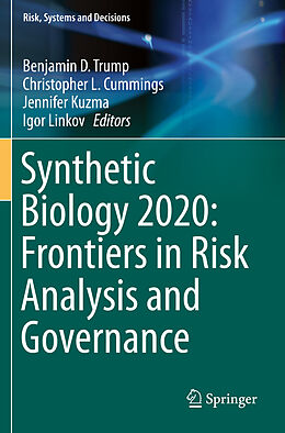 Kartonierter Einband Synthetic Biology 2020: Frontiers in Risk Analysis and Governance von 