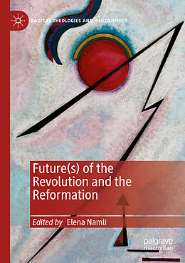 Couverture cartonnée Future(s) of the Revolution and the Reformation de 