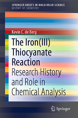 Couverture cartonnée The Iron(III) Thiocyanate Reaction de Kevin C. de Berg