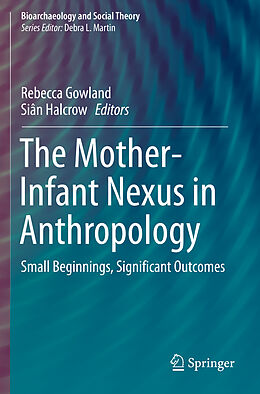 Kartonierter Einband The Mother-Infant Nexus in Anthropology von 