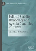 E-Book (pdf) Political Stability, Democracy and Agenda Dynamics in Turkey von Alper T. Bulut, T. Murat Yildirim