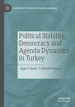 Couverture cartonnée Political Stability, Democracy and Agenda Dynamics in Turkey de T. Murat Yildirim, Alper T. Bulut