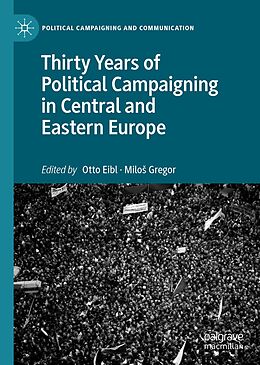 eBook (pdf) Thirty Years of Political Campaigning in Central and Eastern Europe de 