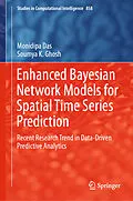 E-Book (pdf) Enhanced Bayesian Network Models for Spatial Time Series Prediction von Monidipa Das, Soumya K. Ghosh