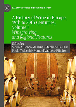 Fester Einband A History of Wine in Europe, 19th to 20th Centuries, Volume I von 