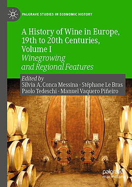 Kartonierter Einband A History of Wine in Europe, 19th to 20th Centuries, Volume I von 