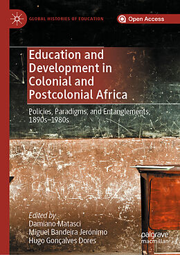 Livre Relié Education and Development in Colonial and Postcolonial Africa de 