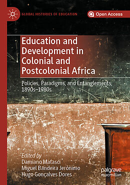 Couverture cartonnée Education and Development in Colonial and Postcolonial Africa de 