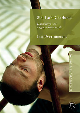 Livre Relié Sidi Larbi Cherkaoui de Lise Uytterhoeven