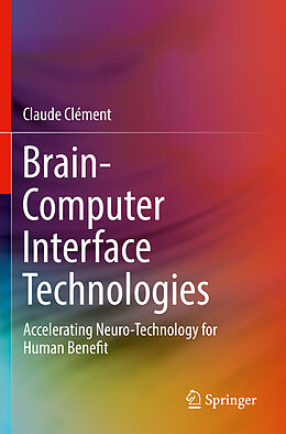 Couverture cartonnée Brain-Computer Interface Technologies de Claude Clément