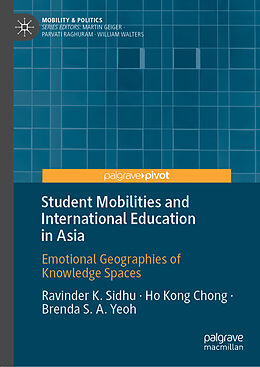 Fester Einband Student Mobilities and International Education in Asia von Ravinder K. Sidhu, Brenda S. A. Yeoh, Ho Kong Chong