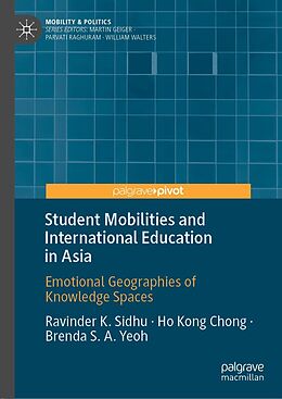 E-Book (pdf) Student Mobilities and International Education in Asia von Ravinder K. Sidhu, Ho Kong Chong, Brenda S. A. Yeoh