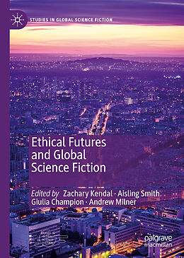 Livre Relié Ethical Futures and Global Science Fiction de 