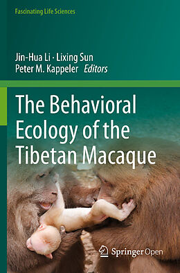 Kartonierter Einband The Behavioral Ecology of the Tibetan Macaque von 