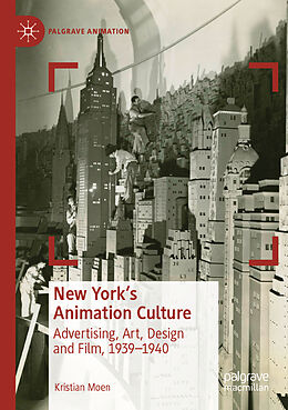 Couverture cartonnée New York's Animation Culture de Kristian Moen