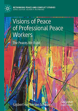 Kartonierter Einband Visions of Peace of Professional Peace Workers von Gijsbert M. van Iterson Scholten